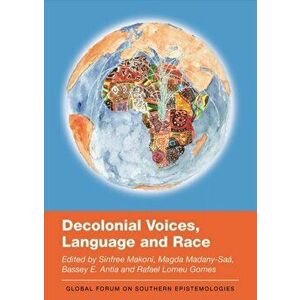 Decolonial Voices, Language and Race, Hardback - *** imagine