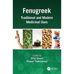 Fenugreek. Traditional and Modern Medicinal Uses, Paperback - *** imagine