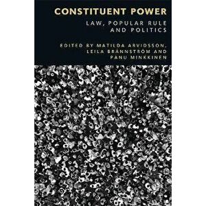 Constituent Power. Law, Popular Rule and Politics, Paperback - *** imagine