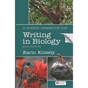 A Student Handbook for Writing in Biology. 6th ed. 2022, Paperback - Karin Knisely imagine