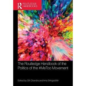 The Routledge Handbook of the Politics of the #MeToo Movement, Paperback - *** imagine