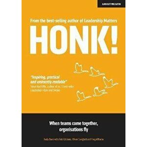 HONK. When teams come together, organisations fly, Paperback - Rob Gibbons imagine