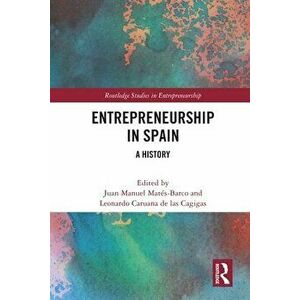 Entrepreneurship in Spain. A History, Paperback - *** imagine