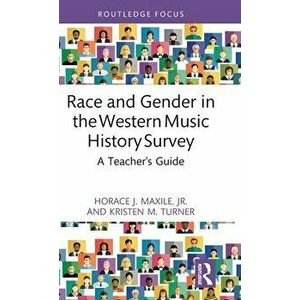 Race and Gender in the Western Music History Survey. A Teacher's Guide, Hardback - *** imagine