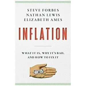 Inflation. What Is It? Why It's Bad-and How to Fix It, Hardback - Elizabeth Ames imagine