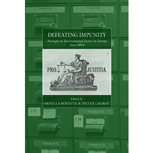Defeating Impunity. Attempts at International Justice in Europe since 1914, Hardback - *** imagine