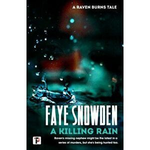 A Killing Rain, Paperback - Faye Snowden imagine