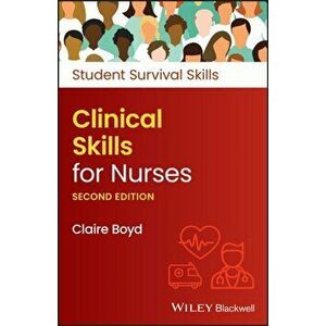 Clinical Skills for Nurses, 2nd Edition, Paperback - C Boyd imagine