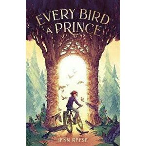 Every Bird a Prince, Hardback - Jenn Reese imagine