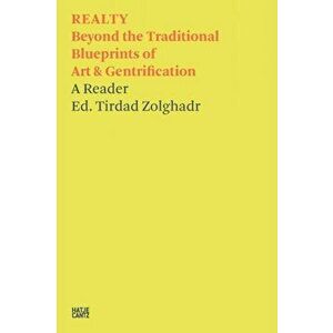 REALTY. Beyond the Traditional Blueprints of Art & Gentrification, Paperback - *** imagine