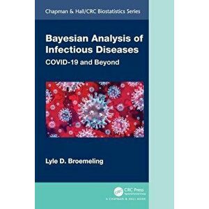 Bayesian Analysis of Infectious Diseases. COVID-19 and Beyond, Paperback - *** imagine