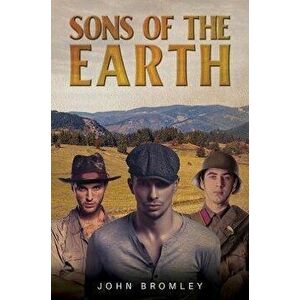 Sons of the Earth, Paperback - John Bromley imagine