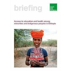 Access to education and health among minorities and indigenous peoples in Ethiopia, Paperback - Geremew Werkeshe imagine