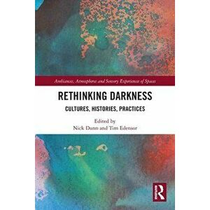 Rethinking Darkness. Cultures, Histories, Practices, Paperback - *** imagine