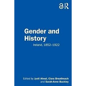 Gender and History. Ireland, 1852-1922, Paperback - *** imagine