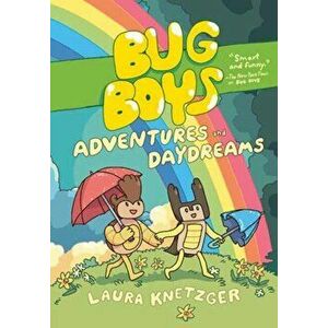 Bug Boys: Adventures and Daydreams. (A Graphic Novel), Hardback - Laura Knetzger imagine