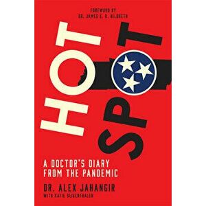 Hot Spot. A Doctor's Diary From the Pandemic, Paperback - James E. K. Hildreth imagine