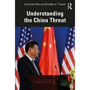 Understanding the China Threat, Paperback - *** imagine