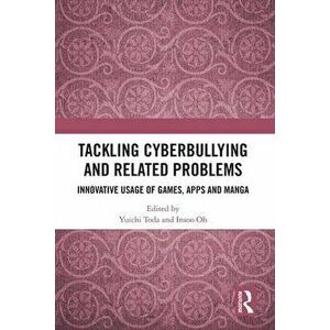 Tackling Cyberbullying and Related Problems. Innovative Usage of Games, Apps and Manga, Paperback - *** imagine