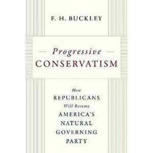 The Secret Code. How Republicans Can Become America's Natural Governing Party, Hardback - F.H. Buckley imagine