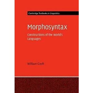 Morphosyntax. Constructions of the World's Languages, Hardback - *** imagine