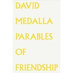 David Medalla. Parables of Friendship., Paperback - *** imagine