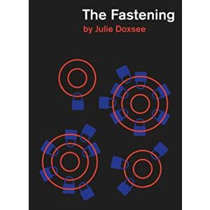 The Fastening, Paperback - Julie Doxsee imagine