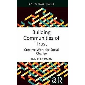 Building Communities of Trust. Creative Work for Social Change, Hardback - *** imagine