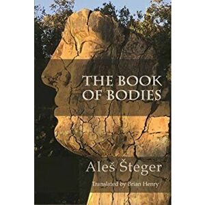The Book of Bodies, Paperback - Ales Steger imagine