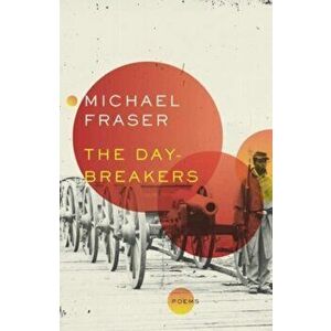 The Day-Breakers, Paperback - Michael Fraser imagine