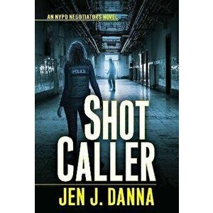 Shot Caller, Paperback - Jen J. Danna imagine