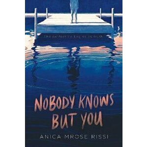 Nobody Knows But You, Paperback - Anica Mrose Rissi imagine