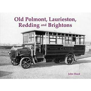 Old Polmont, Laurieston, Redding and Brightons, Paperback - John Hood imagine