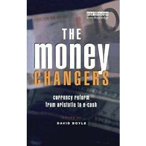 The Money Changers. Currency Reform from Aristotle to E-Cash, Paperback - *** imagine