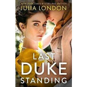 Last Duke Standing, Paperback - Julia London imagine