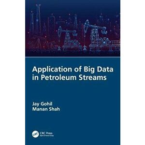 Application of Big Data in Petroleum Streams, Hardback - *** imagine