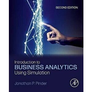 Introduction to Business Analytics Using Simulation. 2 ed, Paperback - *** imagine