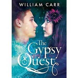 The Gypsy Quest, Paperback - William Carr imagine