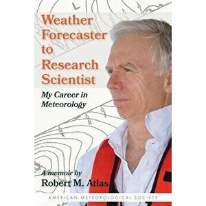 Weather Forecaster to Research Scientist - My Career in Meteorology, Paperback - Dave Jones imagine