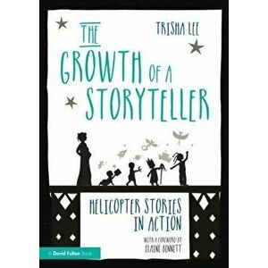 The Growth of a Storyteller. Helicopter Stories in Action, Paperback - *** imagine
