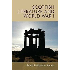 Scottish Literature and World War I, Paperback - *** imagine