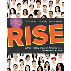 Rise. A Pop History of Asian America from the Nineties to Now, Hardback - Philip Wang imagine