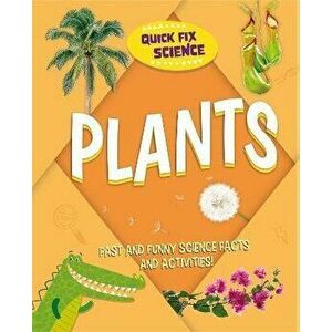 Quick Fix Science: Plants, Paperback - Paul Mason imagine