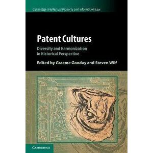 Patent Cultures. Diversity and Harmonization in Historical Perspective, Paperback - *** imagine