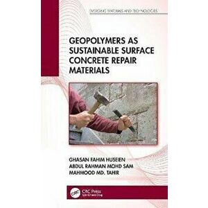 Geopolymers as Sustainable Surface Concrete Repair Materials, Hardback - Mahmood Md. Tahir imagine