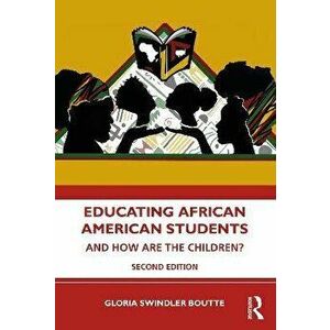 Educating African American Students. And How Are the Children?, 2 ed, Paperback - *** imagine