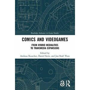 Comics and Videogames. From Hybrid Medialities to Transmedia Expansions, Paperback - *** imagine