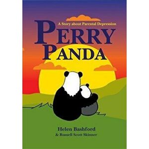 Perry Panda. A Story about Parental Depression, Hardback - Helen Bashford imagine
