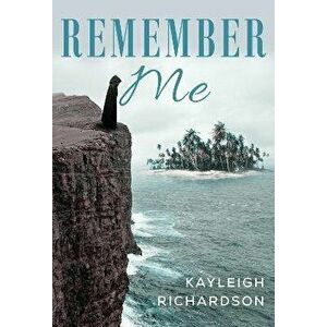 Remember Me, Paperback - Kayleigh Richardson imagine