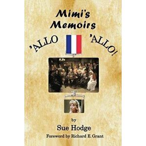 Mimi's Memoirs. 'Allo 'Allo!, Paperback - Sue Hodge imagine